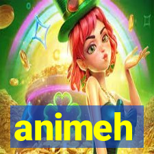 animeh