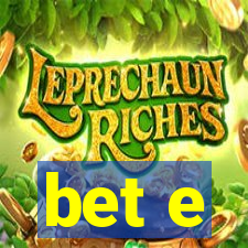 bet e