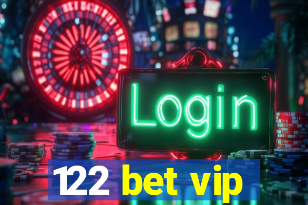 122 bet vip