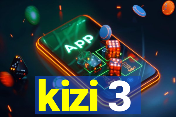 kizi 3