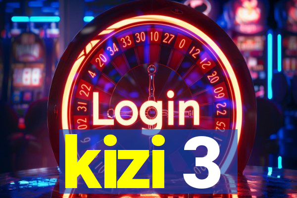 kizi 3