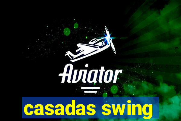 casadas swing