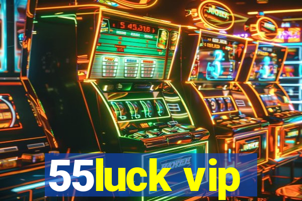 55luck vip