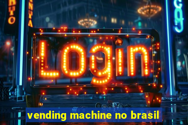 vending machine no brasil