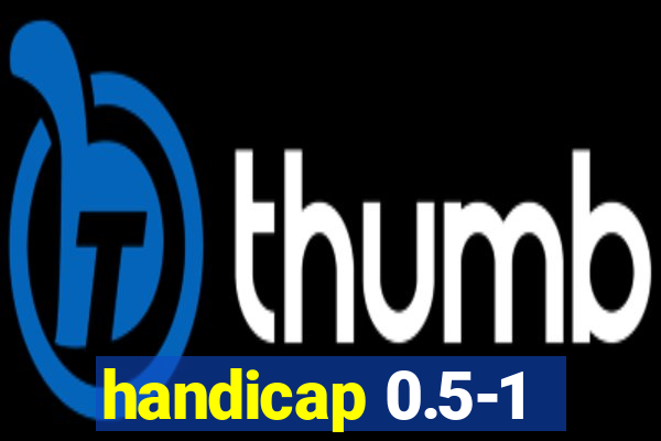 handicap 0.5-1