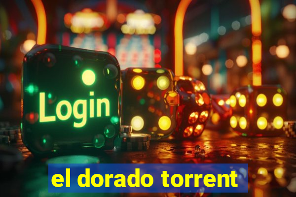 el dorado torrent