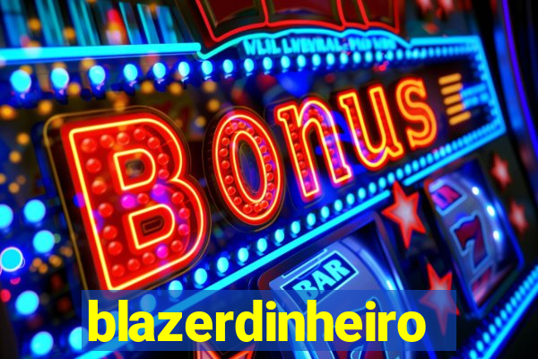 blazerdinheiro