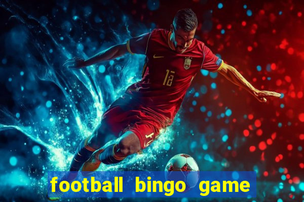 football bingo game - play now