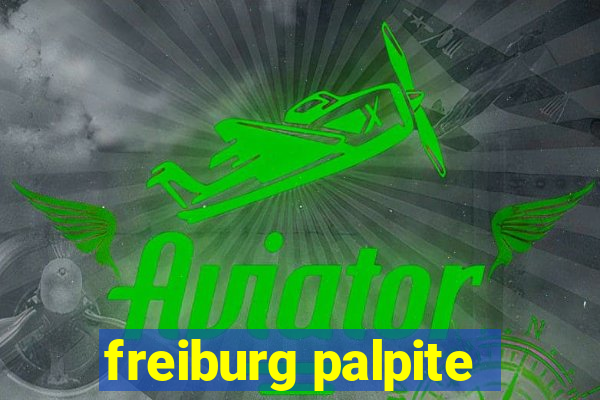 freiburg palpite