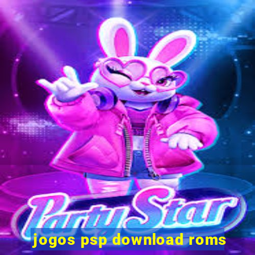 jogos psp download roms