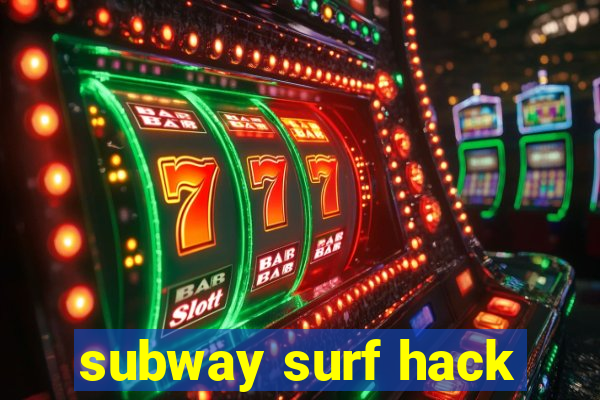 subway surf hack