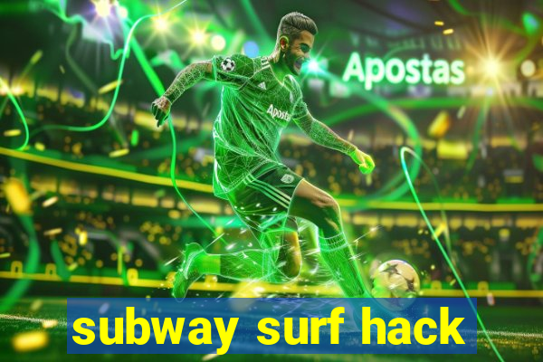 subway surf hack