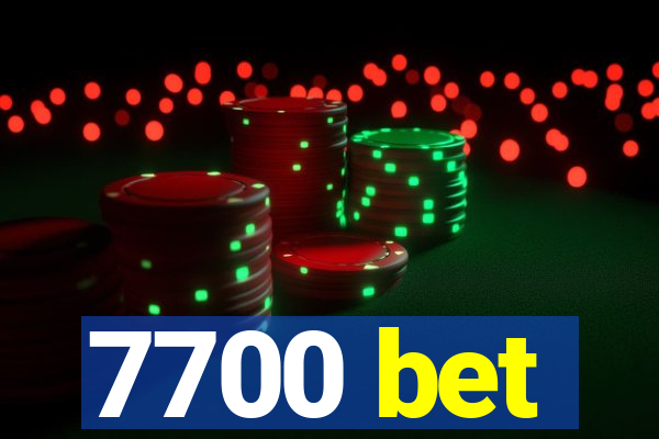 7700 bet