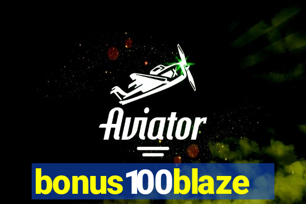 bonus100blaze