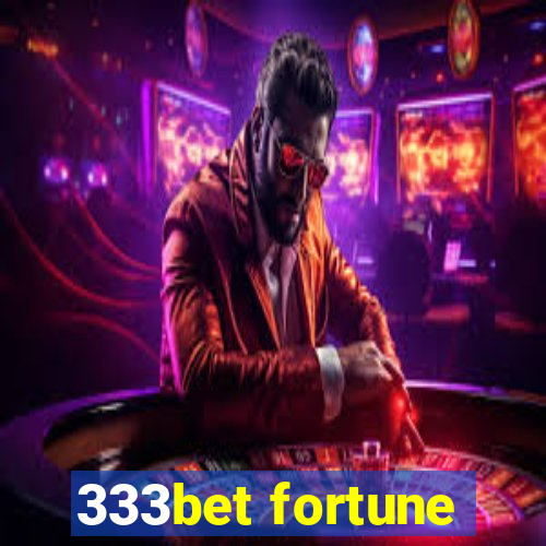 333bet fortune