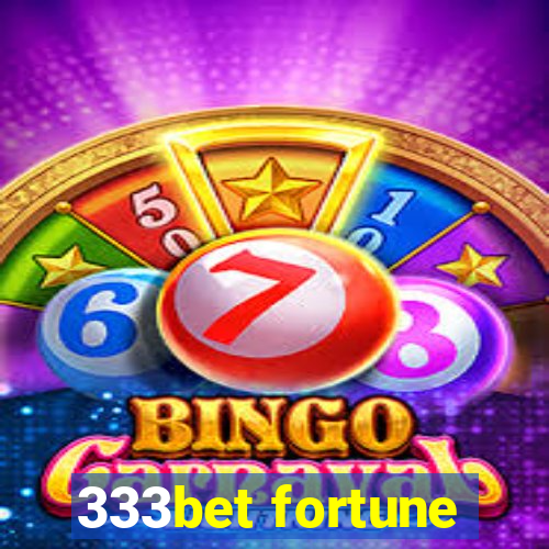 333bet fortune