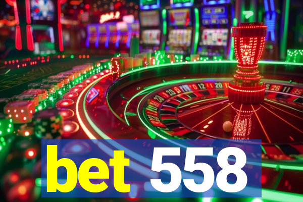 bet 558