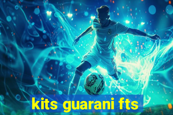 kits guarani fts