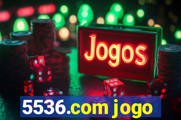 5536.com jogo