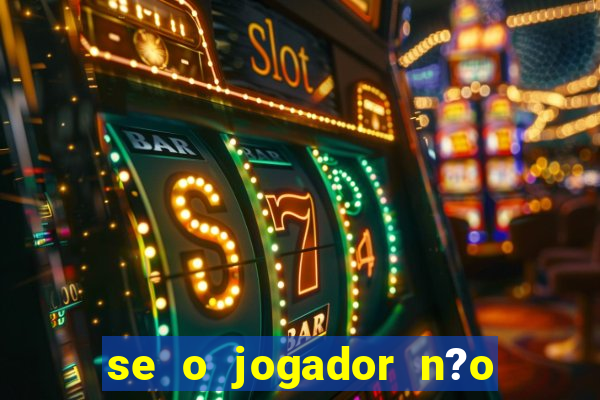 se o jogador n?o jogar anula a aposta betfair