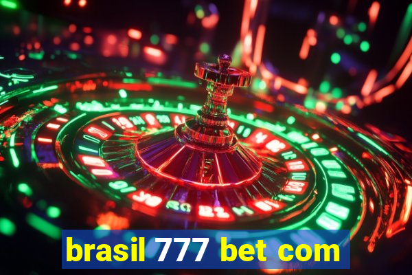 brasil 777 bet com