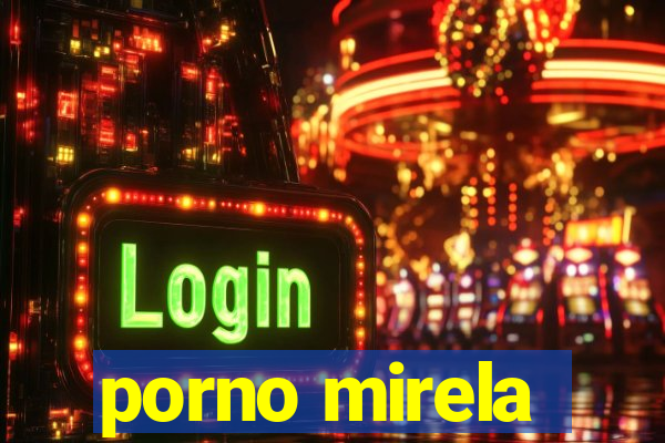 porno mirela