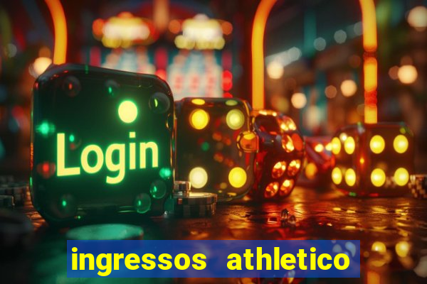 ingressos athletico x flamengo