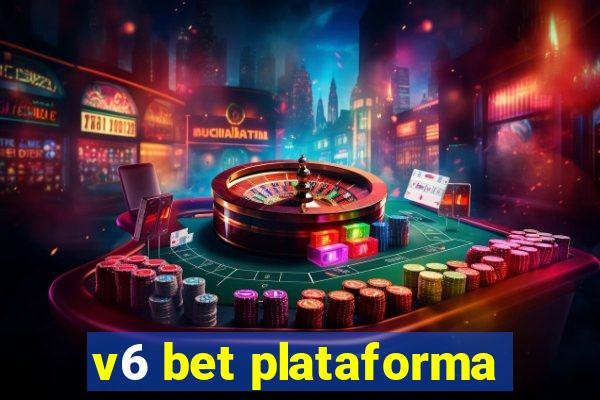 v6 bet plataforma