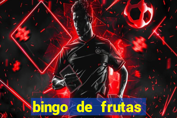 bingo de frutas para imprimir pdf