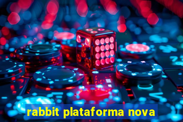 rabbit plataforma nova