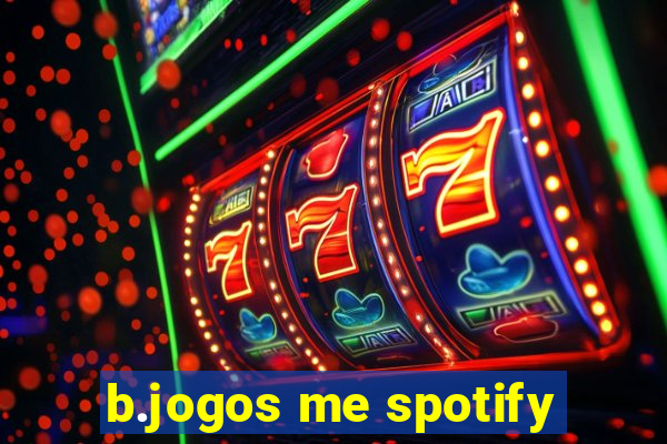 b.jogos me spotify