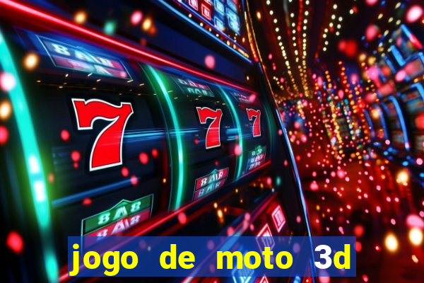 jogo de moto 3d de grau