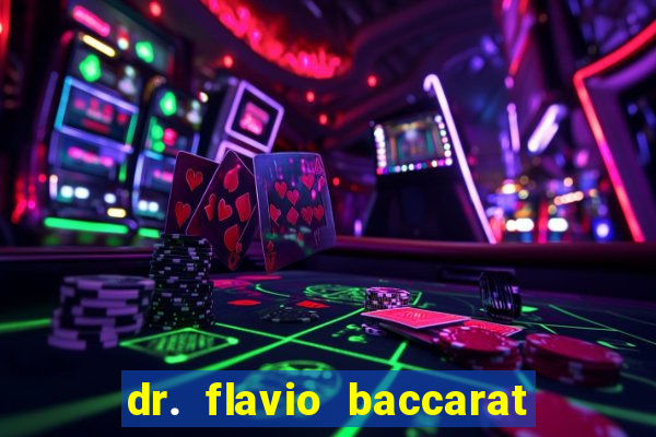 dr. flavio baccarat franco montoro