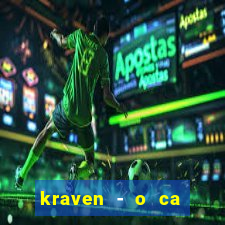 kraven - o ca ador filme completo dublado topflix