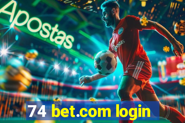 74 bet.com login