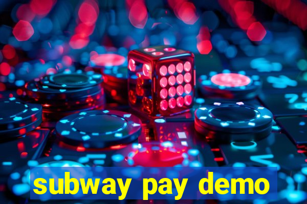 subway pay demo