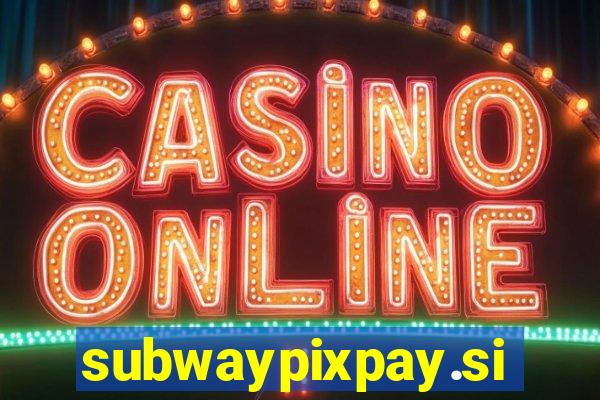 subwaypixpay.site