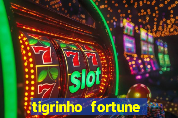 tigrinho fortune dinheiro infinito