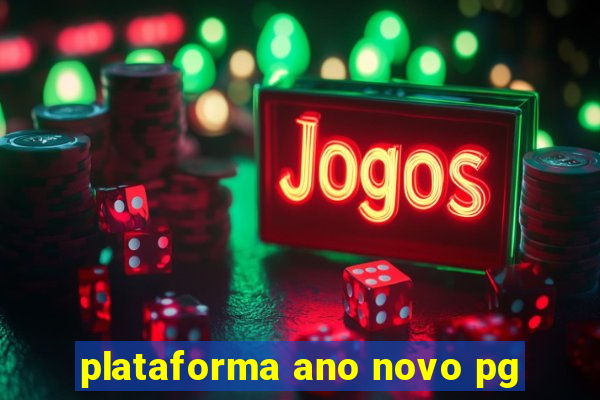 plataforma ano novo pg