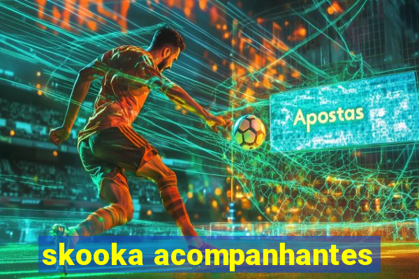 skooka acompanhantes