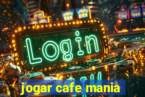 jogar cafe mania