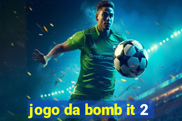 jogo da bomb it 2