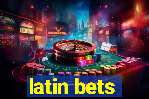 latin bets