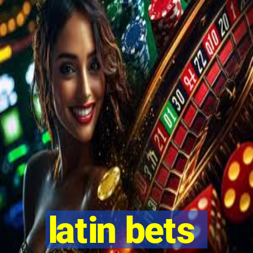 latin bets