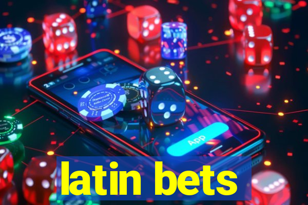 latin bets