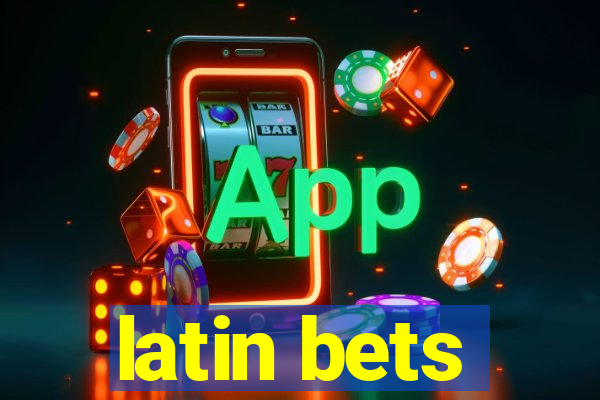 latin bets