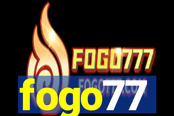 fogo77