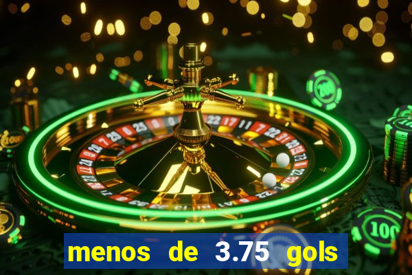 menos de 3.75 gols o que significa