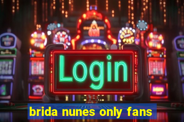 brida nunes only fans