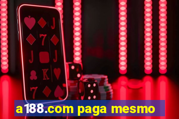 a188.com paga mesmo